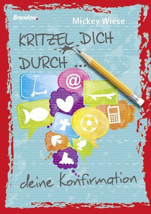 Kritzel dich durch … deine Konfirmation von Wiese,  Mickey