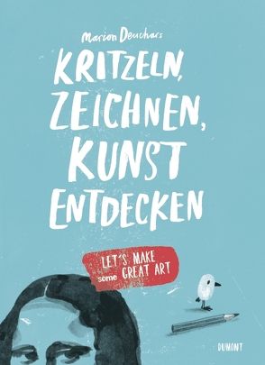 Kritzeln, zeichnen, Kunst entdecken von Deuchars,  Marion