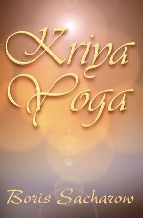 Kriya-Yoga von Sacharow,  Boris