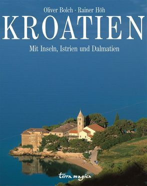 Kroatien von Bolch,  Oliver, Höh,  Rainer