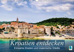 Kroatien entdecken: einsame Küsten und malerische Städte (Wandkalender 2019 DIN A3 quer) von CALVENDO