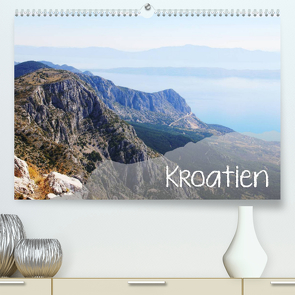 Kroatien (Premium, hochwertiger DIN A2 Wandkalender 2023, Kunstdruck in Hochglanz) von Bauernschmitt,  Stefanie