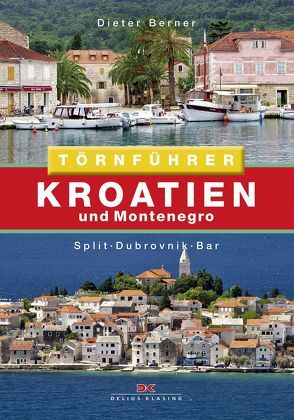 Törnführer Kroatien und Montenegro von Berner,  Dieter