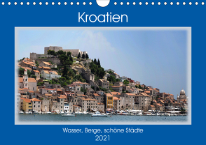 Kroatien – Wasser, Berge, schöne Städte (Wandkalender 2021 DIN A4 quer) von Frank,  Rolf