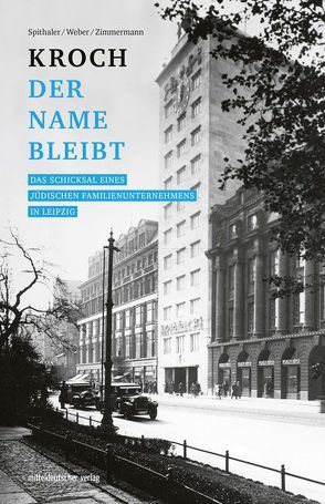 Kroch – der Name bleibt von Spithaler,  Hans-Otto, Weber,  Rolf H., Zimmermann,  Monika