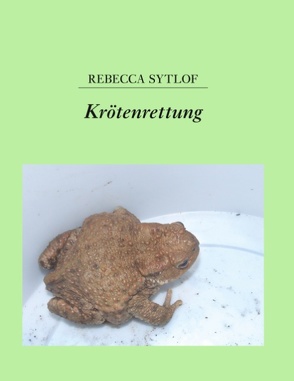 Krötenrettung von Sytlof,  Rebecca