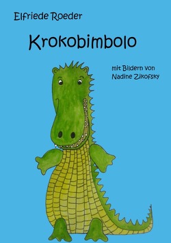 Krokobimbolo von Roeder,  Elfriede, Zikofsky,  Nadine