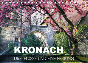 Kronach – drei Flüsse und eine Festung (Tischkalender 2023 DIN A5 quer) von Thoermer,  Val