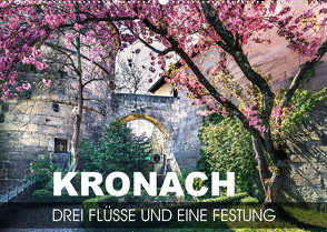 Kronach – drei Flüsse und eine Festung (Wandkalender 2023 DIN A2 quer) von Thoermer,  Val