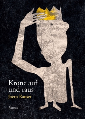 Krone auf und raus von Rauser,  Joern