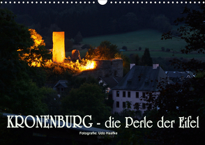 Kronenburg – die Perle der Eifel (Wandkalender 2021 DIN A3 quer) von Haafke,  Udo