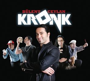 Kronk von Ceylan,  Bülent