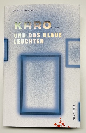 Krro und das blaue Leuchten von Sammet,  Siegfried