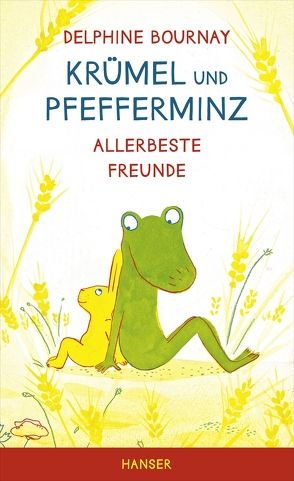 Krümel und Pfefferminz von Bournay,  Delphine, Süßbrich,  Julia