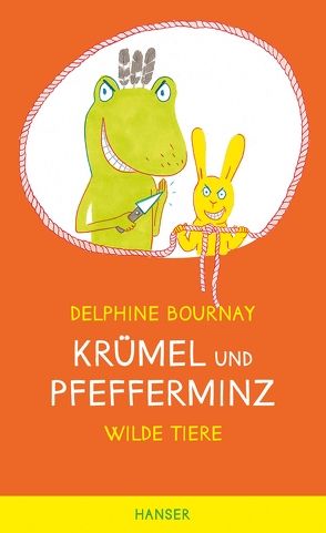 Krümel und Pfefferminz von Bournay,  Delphine, Süßbrich,  Julia