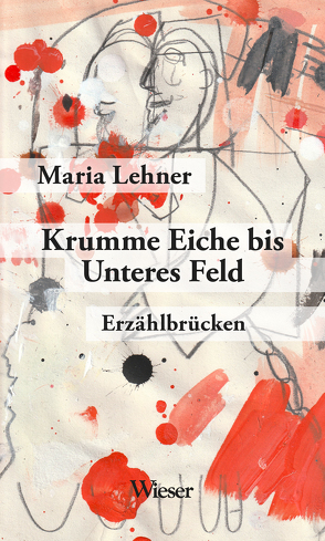 Krumme Eiche bis Unteres Feld von Lehner,  Maria