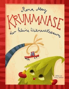 Krummnase der kleine Weihnachtsbaum von May,  Rena