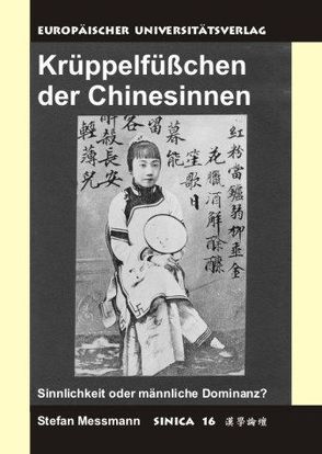 Krüppelfüßchen der Chinesinnen von Messmann,  Stefan