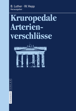 Kruropedale Arterienverschlüsse von Hepp,  Wolfgang, Luther,  Bernd