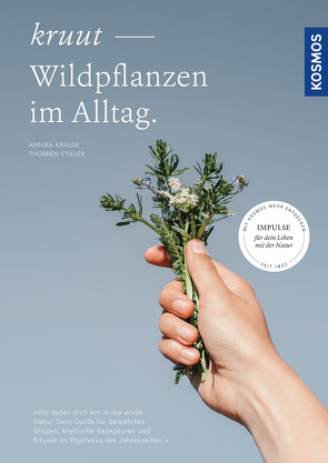 Kruut – Wildpflanzen im Alltag von Krause,  Annika, Stieler,  Thorben