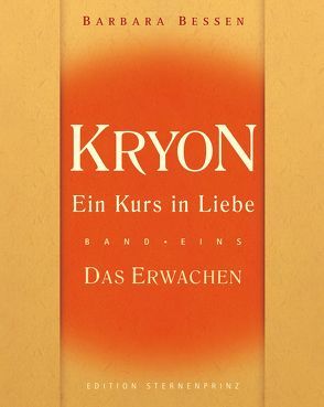 Kryon „Ein Kurs in Liebe“ / Kryon – Ein Kurs in Liebe von Bessen,  Barbara