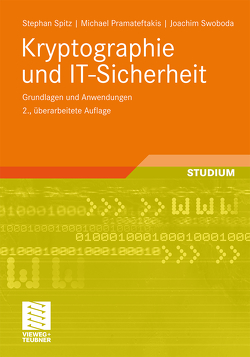 Kryptographie und IT-Sicherheit von Pramateftakis,  Michael, Spitz,  Stephan, Swoboda,  Joachim