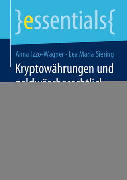 Kryptowährungen und geldwäscherechtliche Regulierung von Izzo-Wagner,  Anna, Siering,  Lea Maria