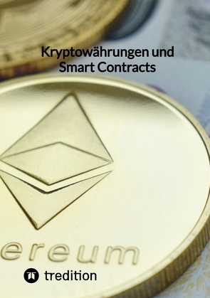 Kryptowährungen und Smart Contracts von Moritz