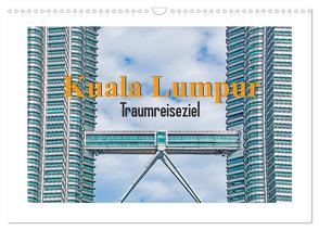 Kuala Lumpur – Traumreiseziel (Wandkalender 2024 DIN A3 quer), CALVENDO Monatskalender von Schwarze,  Nina