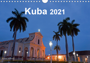 Kuba 2021 (Wandkalender 2021 DIN A4 quer) von Dauerer,  Jörg