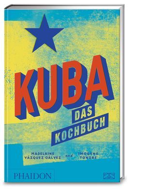 Kuba – Das Kochbuch von Vázquez Gálvez,  Madelaine