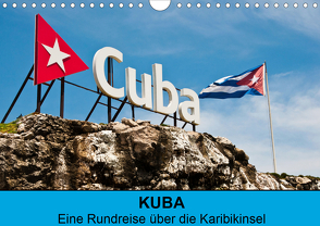 Kuba – Eine Reise über die Karibikinsel (Wandkalender 2021 DIN A4 quer) von Hornecker fotosdelmundo.de,  Frank