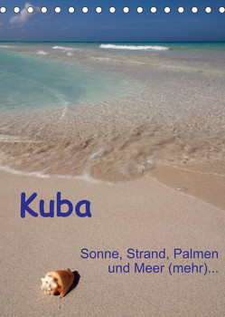 Kuba – Sonne, Strand, Palmen und Meer (mehr) … (Tischkalender 2022 DIN A5 hoch) von Scholz,  Frauke