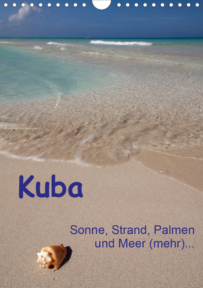 Kuba – Sonne, Strand, Palmen und Meer (mehr) … (Wandkalender 2020 DIN A4 hoch) von Scholz,  Frauke