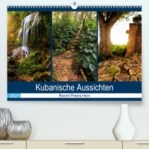 Kubanische Aussichten (Premium, hochwertiger DIN A2 Wandkalender 2021, Kunstdruck in Hochglanz) von Peters-Hein,  Reemt