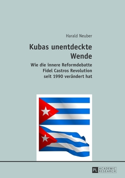 Kubas unentdeckte Wende von Neuber,  Harald