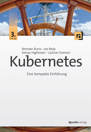 Kubernetes von Beda,  Joe, Burns,  Brendan, Demmig,  Thomas, Evenson,  Lachlan, Hightower,  Kelsey