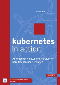 Kubernetes in Action von Lukša,  Marko