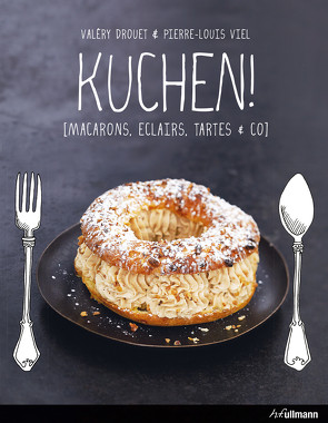 KUCHEN! von Drouet,  Valéry, Viel,  Pierre-Louis