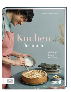 Kuchen für Immer von Knipschild,  Theresa