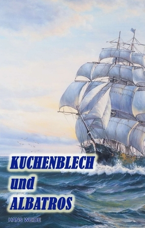 Kuchenblech und Albatros von Weide,  Hans