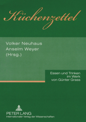 Küchenzettel von Neuhaus,  Volker, Weyer,  Anselm