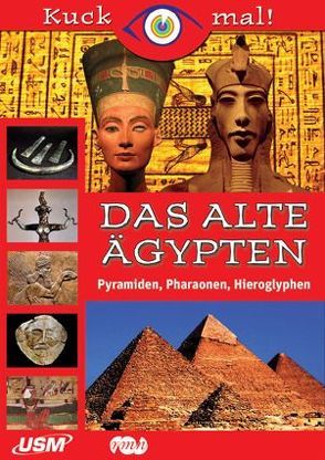 Kuck mal! Das Alte Ägypten