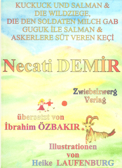 Kuckuck und Salman & die Wildziege, die den Soldaten Milch gab von Demir,  Necati, Laufenburg,  Heike, Özbakır,  İbrahim