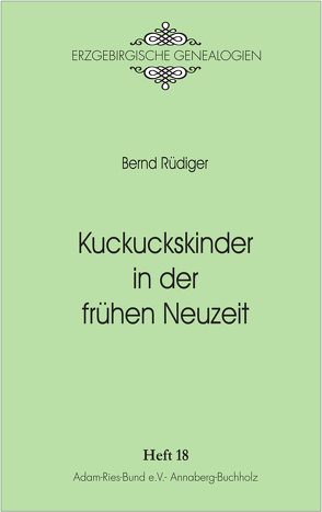 Kuckuckskinder in der frühen Neuzeit von Gebhardt,  Rainer, Rüdiger,  Bernd