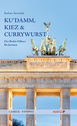 Ku`damm, Kiez und Currywurst Der Berlin-Führer für Juristen von Sternthal,  Barbara