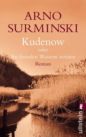 Kudenow oder An fremden Wassern weinen von Surminski,  Arno