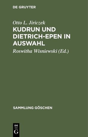 Kudrun und Dietrich-Epen in Auswahl von Jiriczek,  Otto L., Wisniewski,  Roswitha