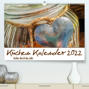 Küchen Kalender 2022 – lecker durch das Jahr (Premium, hochwertiger DIN A2 Wandkalender 2022, Kunstdruck in Hochglanz) von adrian photographie,  simone