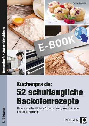 Küchenpraxis: 52 schultaugliche Backofenrezepte von Reinholdt,  Denise